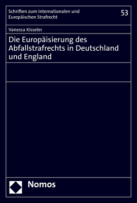 Die Europäisierung des Abfallstrafrechts in Deutschland und England