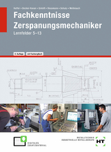 Fachkenntnisse Zerspanungsmechaniker - Haffer, Reiner; Becker-Kavan, Angelika; Einloft, Manfred; Reusmann, Monika; Schulz, Elisabeth; Weihrauch, Bruno