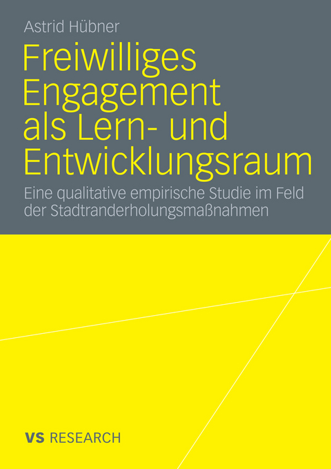 Freiwilliges Engagement als Lern- und Entwicklungsraum - Astrid H&uuml;bner