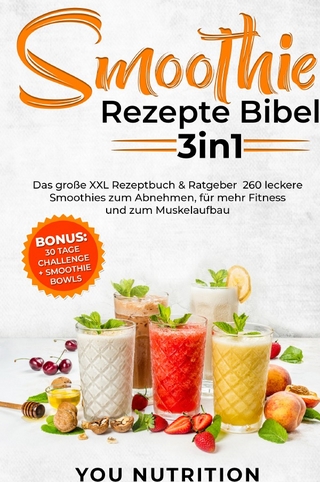 Smoothie Rezepte Bibel 3in1