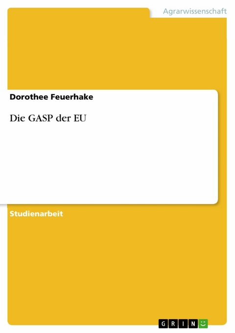 Die GASP der EU - Dorothee Feuerhake