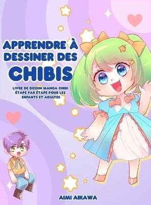 Apprendre &agrave; dessiner des chibis - Aimi Aikawa