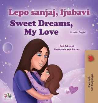 Sweet Dreams, My Love (Serbian English Bilingual Children's Book - Latin Alphabet)