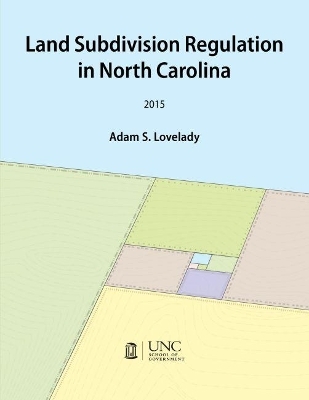 Land Subdivision Regulation in North Carolina - Adam Lovelady