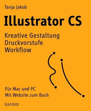 Illustrator CS: Kreative Gestaltung, Druckvorstufe, Workﬂow