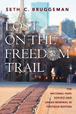 Lost on the Freedom Trail - Seth C. Bruggeman