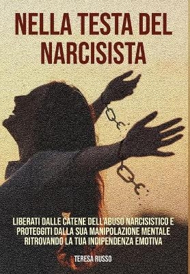 Nella testa del narcisista - Teresa Russo