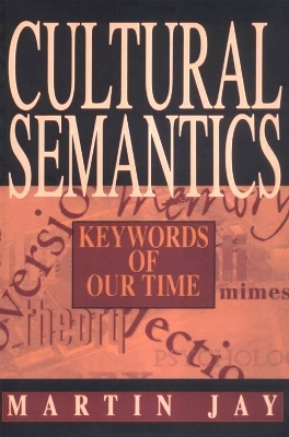 Cultural Semantics - Martin Jay