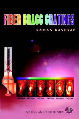 Fiber Bragg Gratings -  Raman Kashyap