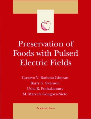Preservation of Foods with Pulsed Electric Fields