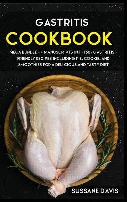 Gastritis Cookbook - Sussane Davis