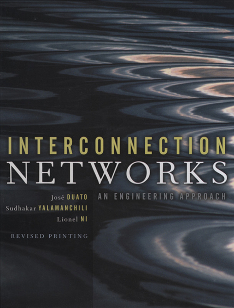 Interconnection Networks -  Jose Duato,  Lionel Ni,  Sudhakar Yalamanchili
