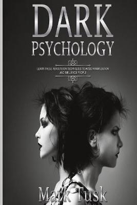 Dark Psychology - Mark Tusk