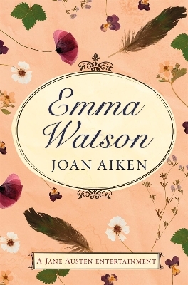 Emma Watson - Joan Aiken, Jane Austen
