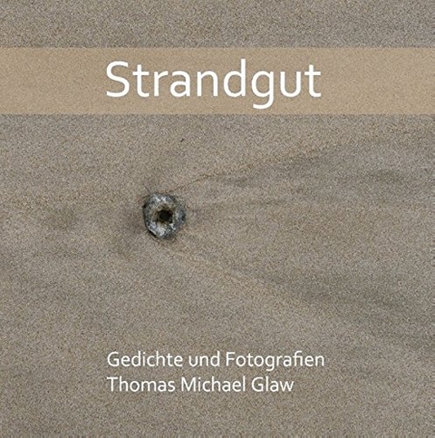 Strandgut - Thomas Michael Glaw