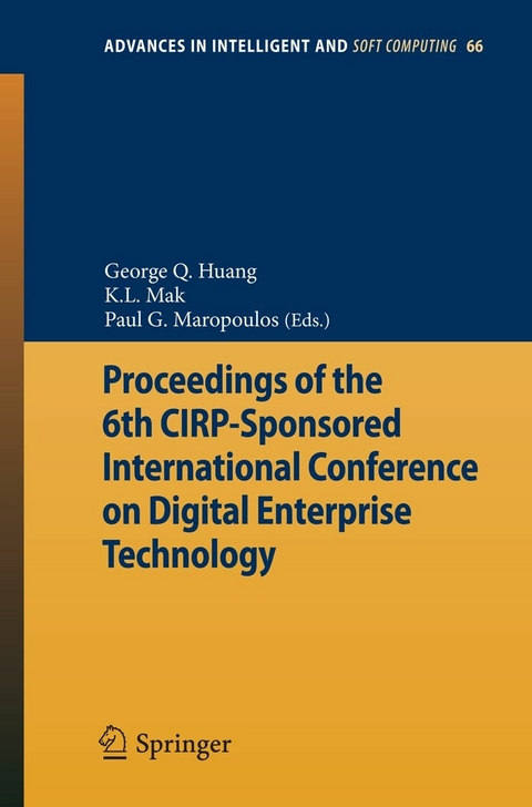 Proceedings of the 6th CIRP-Sponsored International Conference on Digital Enterprise Technology - 
