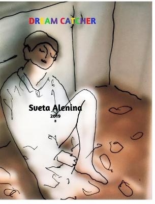 Dream Catcher. - Sveta Alenina