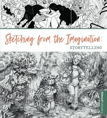 Sketching from the Imagination: Storytelling - 