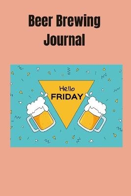 Beer Brewing logbook - Chase Malone