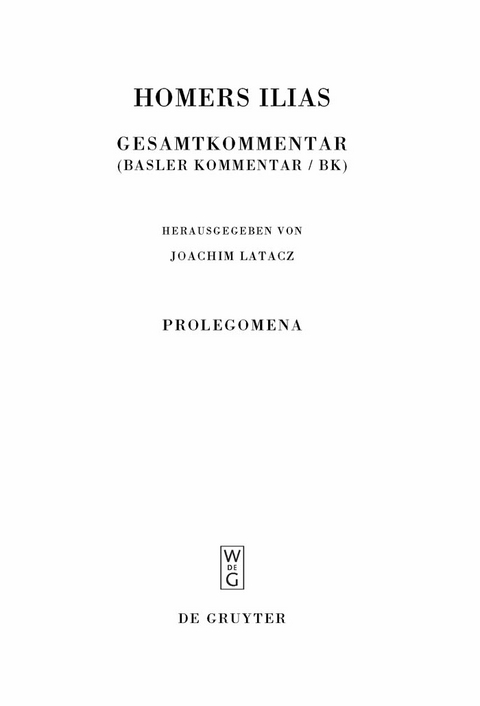 Prolegomena - Fritz Graf, Irene De Jong, Joachim Latacz, Ren&eacute; N&uuml;nlist, Magdalene Stoevesandt, Rudolf Wachter, Martin L. West