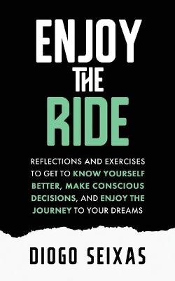 Enjoy the Ride - Diogo Seixas