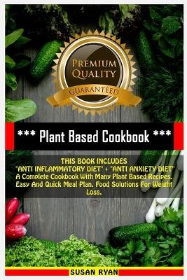 Plant Based Cookbook - Susan Ryan