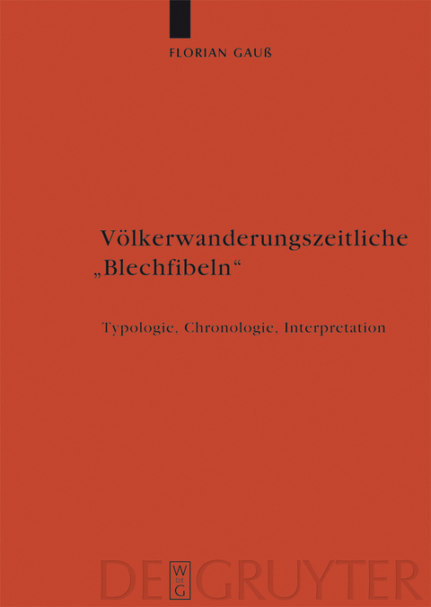 Völkerwanderungszeitliche "Blechfibeln" - Florian Gauß