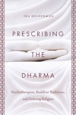 Prescribing the Dharma - Ira Helderman