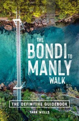 The Bondi to Manly Walk - Tara Wells