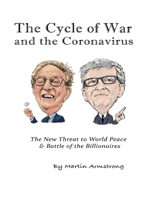 The Cycle of War and the Coronavirus - Martin A Armstrong
