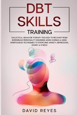 Dbt Skills Training - David Reyes