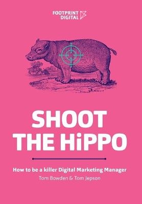 Shoot The HiPPO - Tom Bowden, Tom Jepson