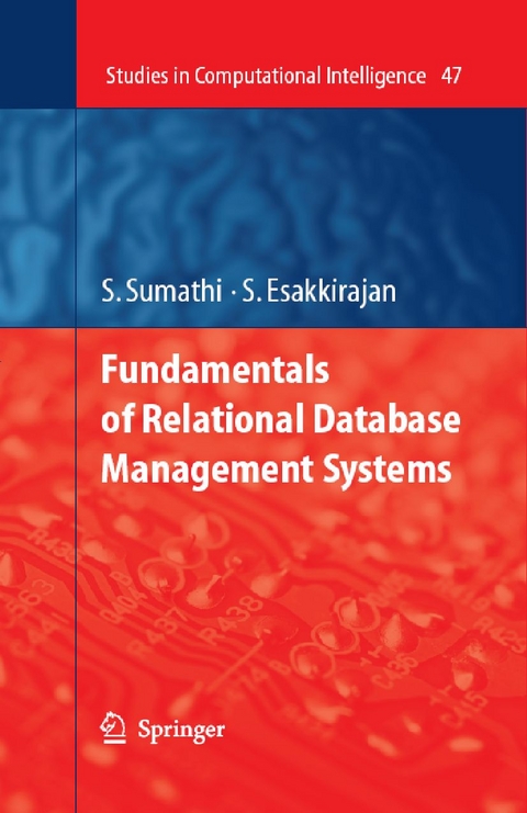 Fundamentals of Relational Database Management Systems -  S. Sumathi,  S. Esakkirajan
