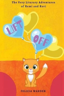 Lift Off - Felicia Warden