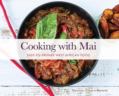 Cooking with Mai - Maimuna K Burnette