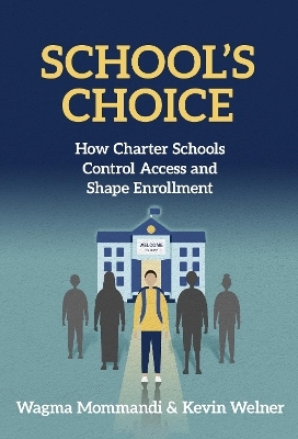 School's Choice - Wagma Mommandi, Kevin Welner