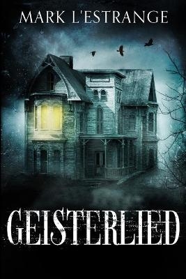Geisterlied - Mark L'Estrange