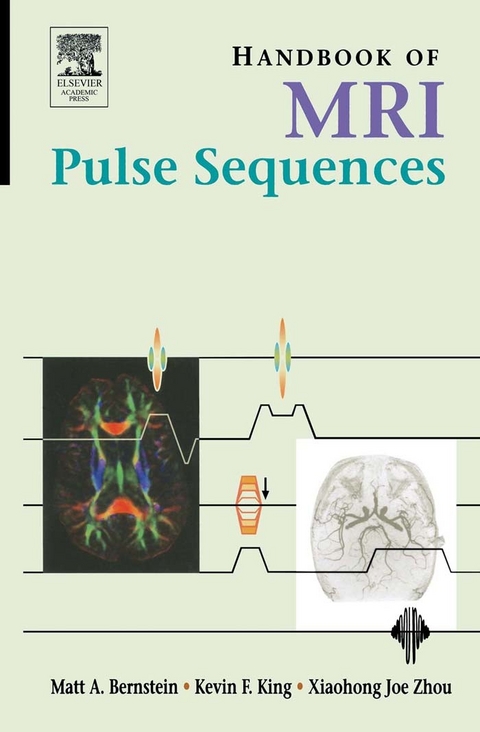 Handbook of MRI Pulse Sequences -  Matt A. Bernstein,  Kevin F. King,  Xiaohong Joe Zhou
