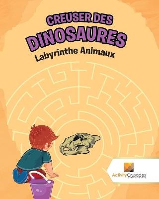 Creuser Des Dinosaures -  Activity Crusades
