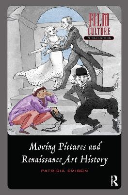 Moving Pictures and Renaissance Art History - Patricia Emison