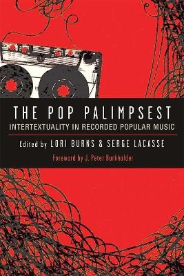 The Pop Palimpsest - Lori Burns, Serge Lacasse