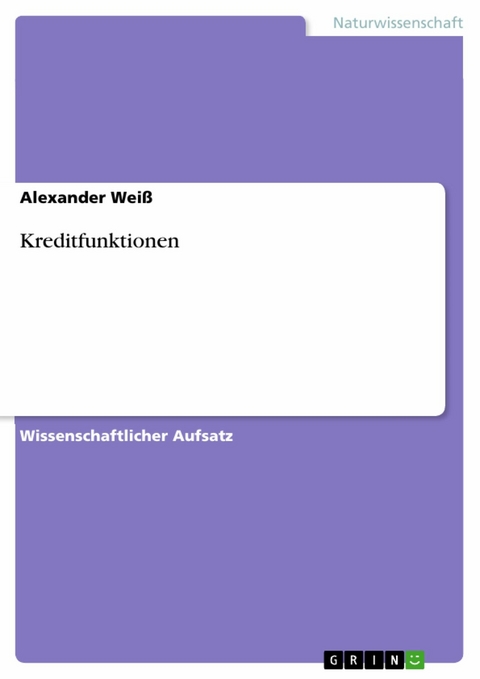 Kreditfunktionen -  Alexander Wei&szlig;