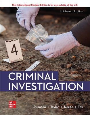 Criminal Investigation ISE - Charles Swanson, Robert W Taylor, Leonard Territo, Bryanna Fox