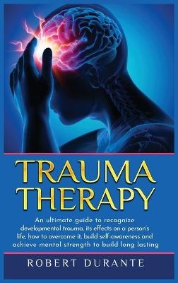 Trauma Therapy - Robert Durante