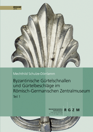 Byzantinische Gürtelschnallen und Gürtelbeschläge im Römisch-Germanischen Zentralmuseum
