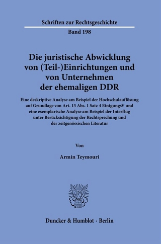 Die juristische Abwicklung von (Teil-)Einrichtungen und von Unternehmen der ehemaligen DDR.