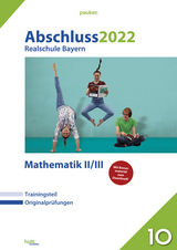 Abschluss 2022 - Realschule Bayern Mathematik II/III - 