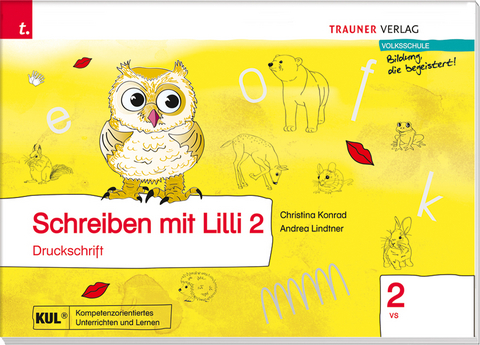 Schreiben mit Lilli (Druckschrift) 2 VS - Christina Konrad, Andrea Lindtner