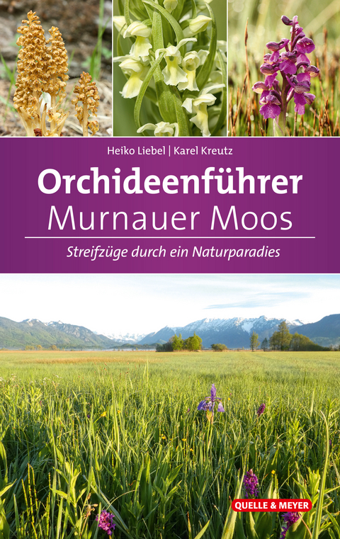 Orchideenf&uuml;hrer Murnauer Moos - Heiko T. Liebel, Karel Kreutz