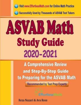 ASVAB Math Study Guide 2020 - 2021 - Ava Ross, Reza Nazari